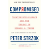 Compromised: Counterintelligence and the Threat of Donald J. Trump - Paperback