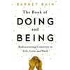 The Book of Doing and Being: Rediscovering Creativity in Life, Love, and Work - Paperback