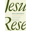 Jesus Research: New Methodologies and Perceptions: The Second Princeton-Prague Symposium on Jesus Research, Princeton 2007 - Paperback