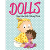 Dolls Super Fun Girls Coloring Book - Paperback