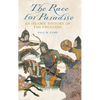 Race for Paradise: An Islamic History of the Crusades - Hardcover