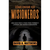 Cómo Enviar 100 Misioneros: Una guía paso a paso para formar y liderar una agencia misionera - Paperback