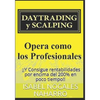 DAYTRADING y SCALPING: ¡¡Y Consigue rentabilidades por encima del 200% en poco tiempo!! - Paperback