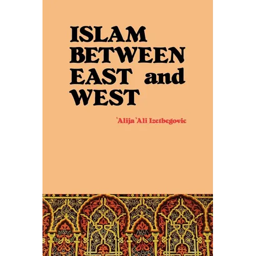 Islam Between East and West - Paperback