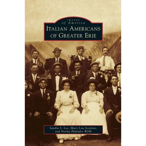 Italian Americans of Greater Erie - Hardcover