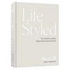 Lifestyled: Your Guide to a More Organized & Intentional Life - Hardcover