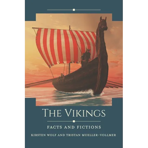 The Vikings: Facts and Fictions - Hardcover