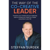 The Way of the Co-Creative Leader: Transform your mindset and your leadership style to increase your impact as a leader everywhere in your life! - Paperback