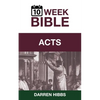 Acts: A 10 Week Bible Study - Paperback