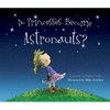 Can Princesses Become Astronauts? - Hardcover