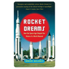 Rocket Dreams: How the Space Age Shaped Our Vision of a World Beyond - Paperback