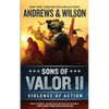Sons of Valor II: Violence of Action - Paperback