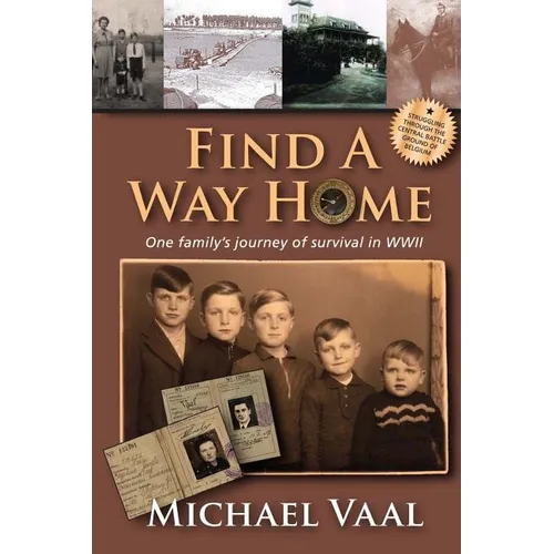 Find A Way Home: One family's journey of survival in WWII - Paperback