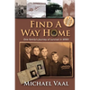Find A Way Home: One family's journey of survival in WWII - Paperback