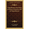A Handbook to the Palace of Minos at Knossos with Its Dependencies - Hardcover