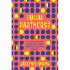Equal Partners?: How Dual-Professional Couples Make Career, Relationship, and Family Decisions - Hardcover