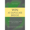 Win at Duplicate Bridge: Bid Difficult Bridge Hands Like an Expert - Paperback