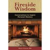 Fireside Wisdom: Conversations to Inspire Personal Mastery - Paperback