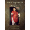 The Autobiography of St. Ignatius - Paperback