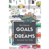 The 5-Minute Goals & Dreams Journal for Kids: A Guided Writing and Drawing Journal to Help Introduce Goal Setting, Kindness, Gratitude, and Emotions. - Paperback