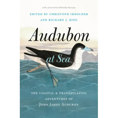 Audubon at Sea: The Coastal and Transatlantic Adventures of John James Audubon - Hardcover