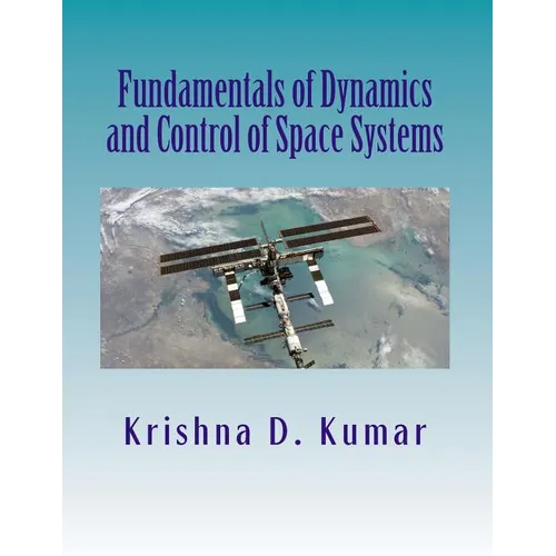 Fundamentals of Dynamics and Control of Space Systems - Paperback