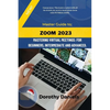Zoom: Mastering Virtual Meetings: A comprehensive guide to using Zoom. - Paperback