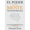 El Poder de Una Mente Transformada: Autoridad Personal, Empoderamiento Para Influenciar Y Fe Inmutable - Paperback