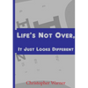 Life's Not Over, It Just Looks Different - Paperback