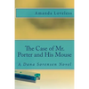 The Case of Mr. Porter and His Mouse - Paperback