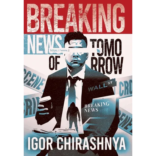 Breaking News of Tomorrow - Hardcover