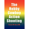 The Hobby/Cowboy Action Shooting - Hardcover