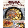 Hearty Cast-Iron and Skillet Cooking: 101 Easy-To-Make, Feel-Good Recipes - Paperback