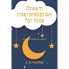 Dream Interpretation for Kids: New Expanded 2nd Edition - Paperback
