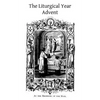 The Liturgical Year: Advent - Paperback