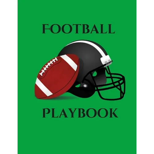 Football Playbook: 100 Page Football Coach Notebook with Field Diagrams to Creating Drills, Draw Up Plays, and Scouting! - Paperback