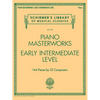 Piano Masterworks Early Intermediate Level Schirmer's Library of Musical Classics Vol. 2109 144 Classical Pieces for Piano Students and Teachers - Paperback