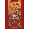 I Ching Companion: An Answer for Every Question - Paperback