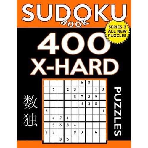 Sudoku Book 400 Extra Hard Puzzles: Sudoku Puzzle Book With Only One Level of Difficulty - Paperback
