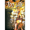Too Late - Paperback