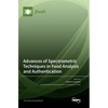 Advances of Spectrometric Techniques in Food Analysis and Authentication - Hardcover