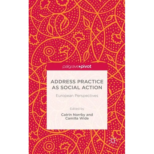 Address Practice as Social Action: European Perspectives - Hardcover
