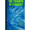 Triumph of Ethernet: Technological Communities and the Battle for the LAN Standard - Paperback