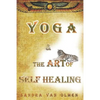 Yoga and the Art of Self Healing - Paperback