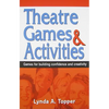 Theatre Games and Activities: Games for Building Confidence and Creativity - Paperback