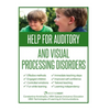 Help for Auditory and Visual Processing Disorders: Strategies for Parents and Teachers - Paperback