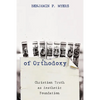 A Poetics of Orthodoxy: Christian Truth as Aesthetic Foundation - Paperback
