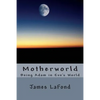 Motherworld: Being Adam in Eve's World - Paperback