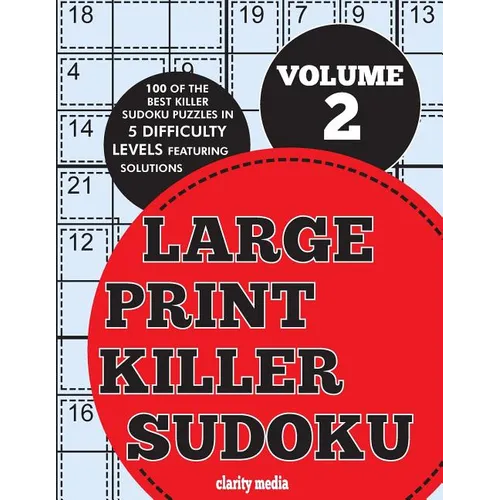 Large Print Killer Sudoku Volume 2: 100 killer sudoku puzzles in 5 difficulty levels - Paperback