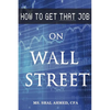How to Get That Job On Wall Street - Paperback